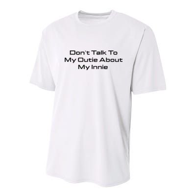 Dont Talk To My Outie About My Innie Youth Performance Sprint T-Shirt