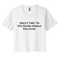 Dont Talk To My Outie About My Innie Crop Top