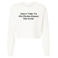 Dont Talk To My Outie About My Innie Cropped Pullover Crew