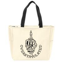 Dont Talk To Me When Im Overstimulated Skeleton Zip Tote Bag