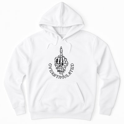 Dont Talk To Me When Im Overstimulated Skeleton Hoodie