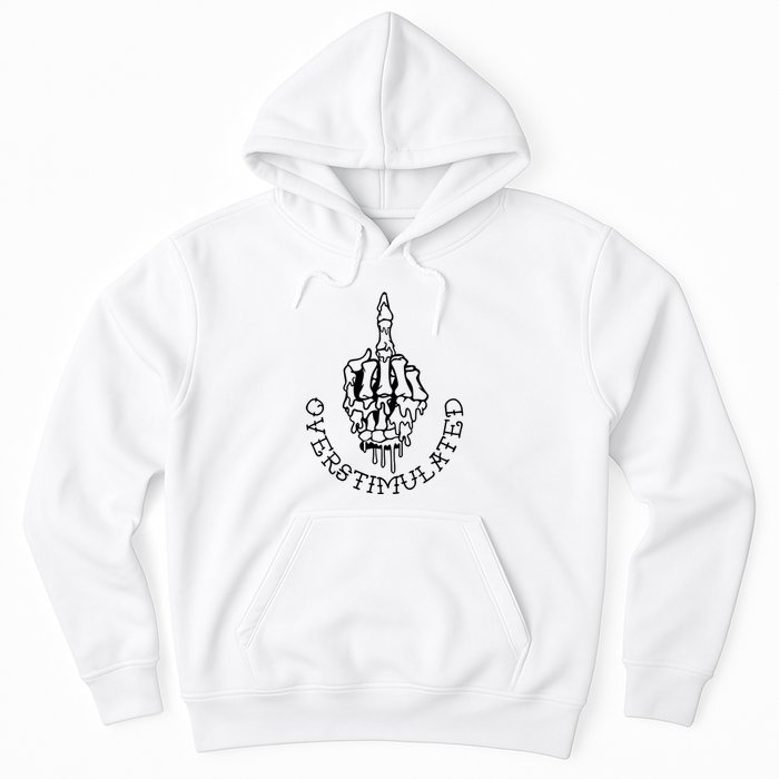 Dont Talk To Me When Im Overstimulated Skeleton Hoodie