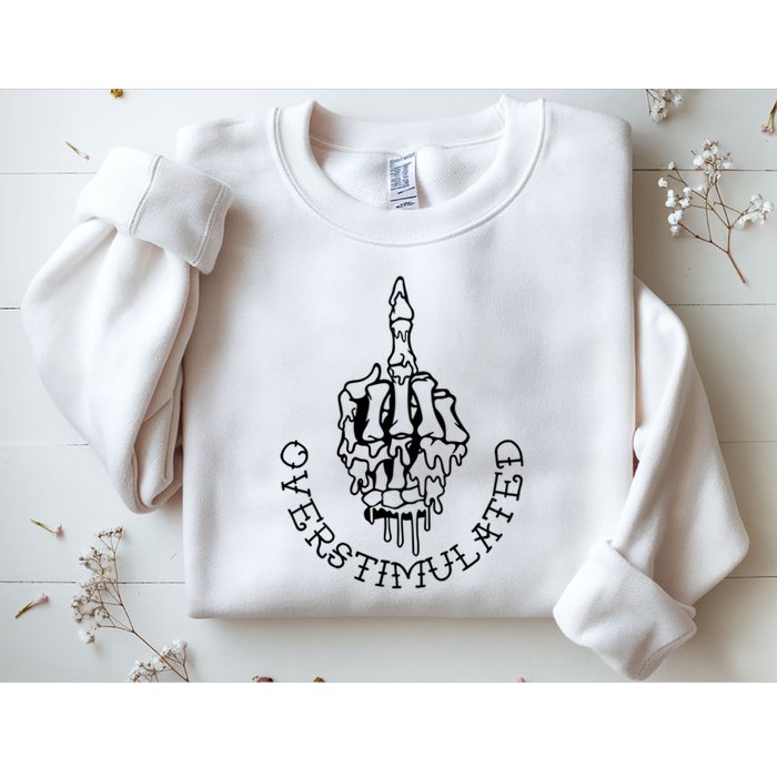 Dont Talk To Me When Im Overstimulated Skeleton Sweatshirt