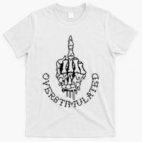 Dont Talk To Me When Im Overstimulated Skeleton T-Shirt