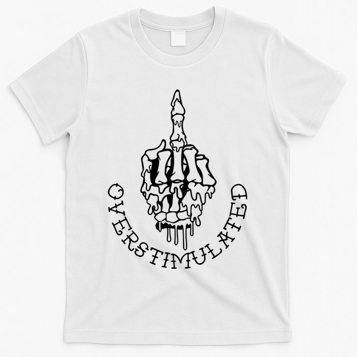 Dont Talk To Me When Im Overstimulated Skeleton T-Shirt
