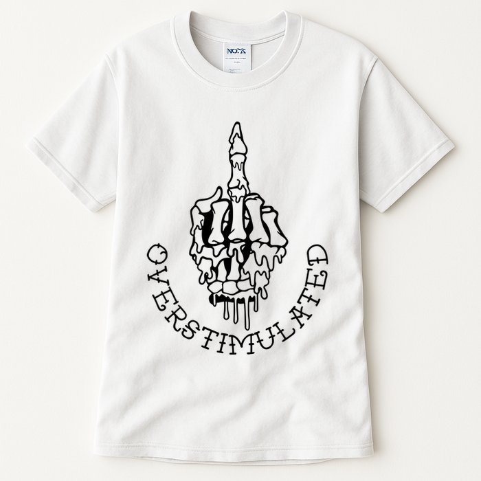 Dont Talk To Me When Im Overstimulated Skeleton Tall T-Shirt