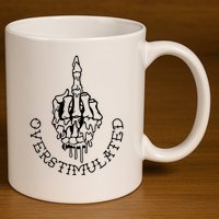 Dont Talk To Me When Im Overstimulated Skeleton 11oz C Handle Ceramic Mug