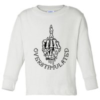 Dont Talk To Me When Im Overstimulated Skeleton Toddler Long Sleeve Shirt