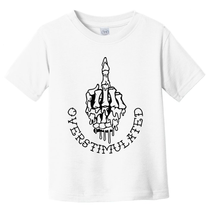 Dont Talk To Me When Im Overstimulated Skeleton Toddler T-Shirt