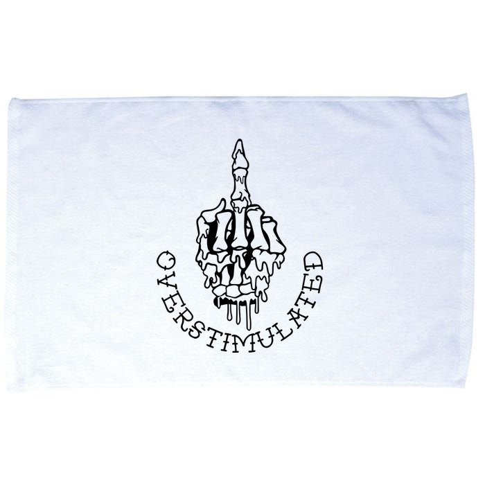 Dont Talk To Me When Im Overstimulated Skeleton Microfiber Hand Towel