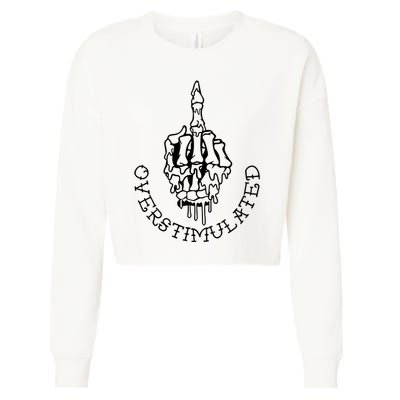 Dont Talk To Me When Im Overstimulated Skeleton Cropped Pullover Crew