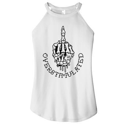 Dont Talk To Me When Im Overstimulated Skeleton Women's Perfect Tri Rocker Tank