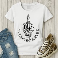 Dont Talk To Me When Im Overstimulated Skeleton Womens T-Shirt