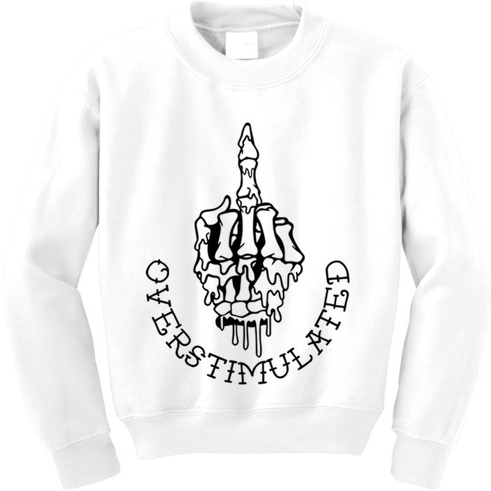 Dont Talk To Me When Im Overstimulated Skeleton Kids Sweatshirt