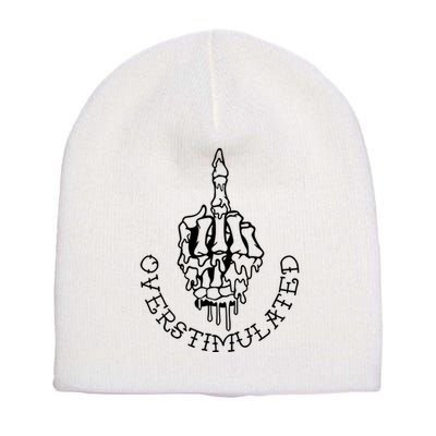 Dont Talk To Me When Im Overstimulated Skeleton Short Acrylic Beanie