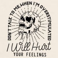 Dont Talk To Me When Im Overstimulated Skeleton Garment-Dyed Women's Muscle Tee