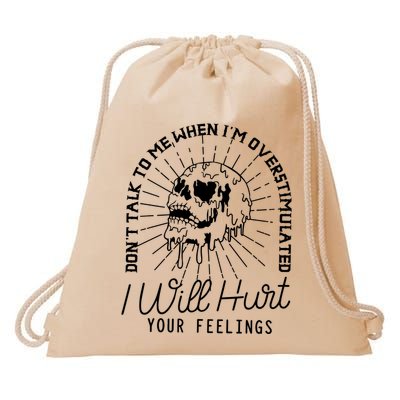 Dont Talk To Me When Im Overstimulated Skeleton Drawstring Bag
