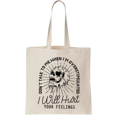 Dont Talk To Me When Im Overstimulated Skeleton Bag
