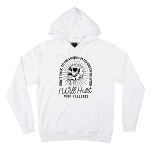 Dont Talk To Me When Im Overstimulated Skeleton Hoodie