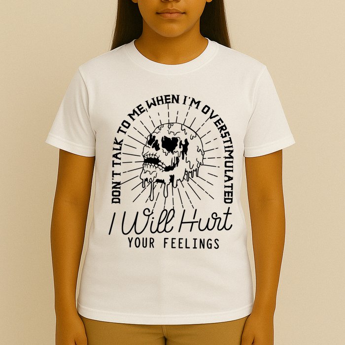 Dont Talk To Me When Im Overstimulated Skeleton T-Shirt