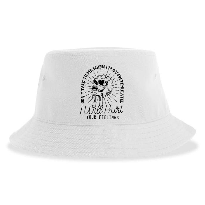 Dont Talk To Me When Im Overstimulated Skeleton Sustainable Bucket Hat