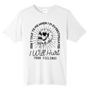 Dont Talk To Me When Im Overstimulated Skeleton Tall Fusion ChromaSoft Performance T-Shirt