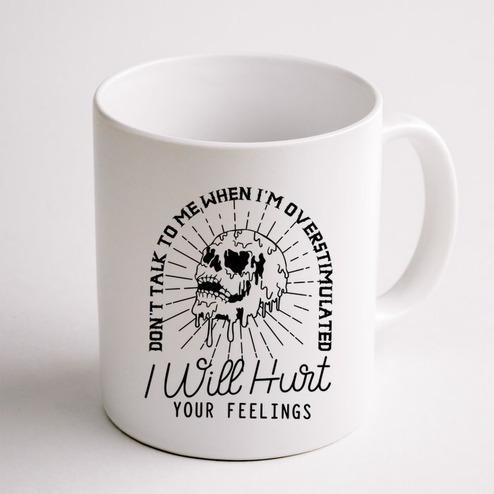 Dont Talk To Me When Im Overstimulated Skeleton Mug