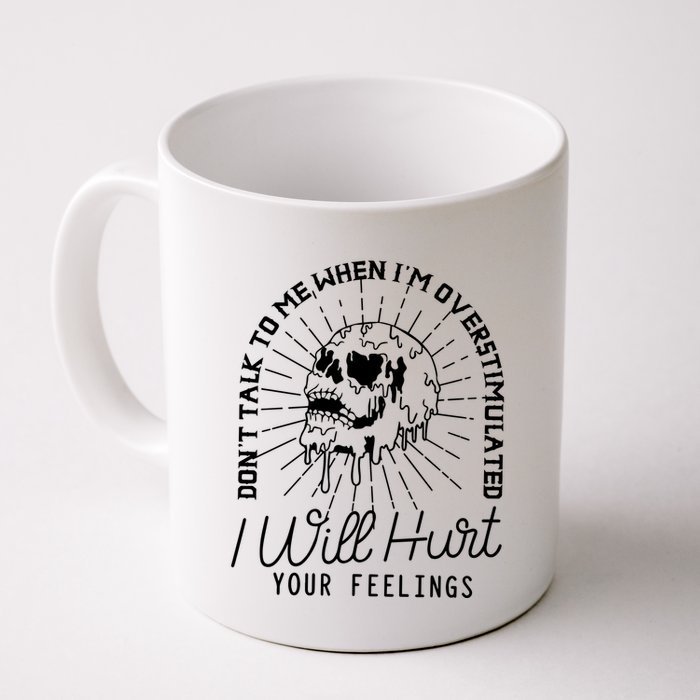 Dont Talk To Me When Im Overstimulated Skeleton Mug