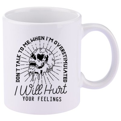 Dont Talk To Me When Im Overstimulated Skeleton 11oz C Handle Ceramic Mug