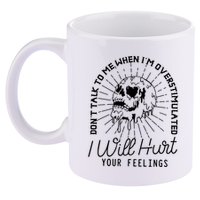 Dont Talk To Me When Im Overstimulated Skeleton 11oz C Handle Ceramic Mug