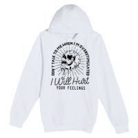 Dont Talk To Me When Im Overstimulated Skeleton Premium Pullover Hoodie