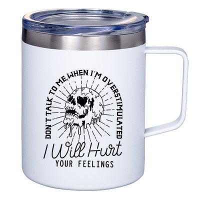 Dont Talk To Me When Im Overstimulated Skeleton 12oz Stainless Steel Coffee Mug