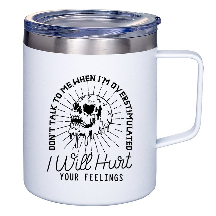 Dont Talk To Me When Im Overstimulated Skeleton 12oz Stainless Steel Coffee Mug
