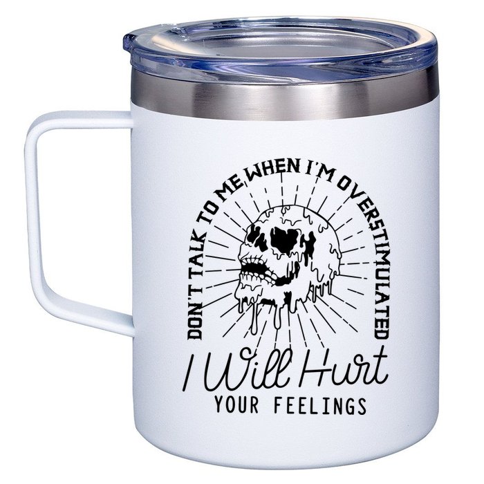 Dont Talk To Me When Im Overstimulated Skeleton 12oz Stainless Steel Coffee Mug