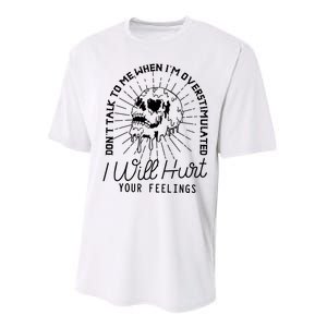 Dont Talk To Me When Im Overstimulated Skeleton Performance Sprint T-Shirt