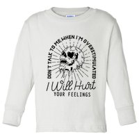 Dont Talk To Me When Im Overstimulated Skeleton Toddler Long Sleeve Shirt