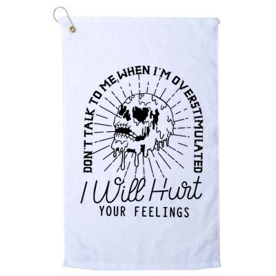Dont Talk To Me When Im Overstimulated Skeleton Golf Towel