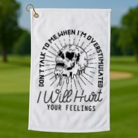 Dont Talk To Me When Im Overstimulated Skeleton Golf Towel