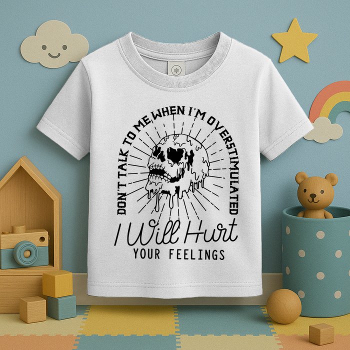 Dont Talk To Me When Im Overstimulated Skeleton Toddler T-Shirt