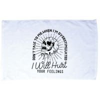 Dont Talk To Me When Im Overstimulated Skeleton Microfiber Hand Towel