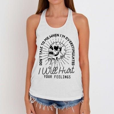 Dont Talk To Me When Im Overstimulated Skeleton Women's Knotted Racerback Tank
