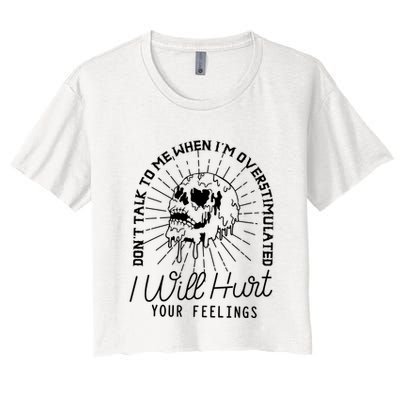 Dont Talk To Me When Im Overstimulated Skeleton Crop Top