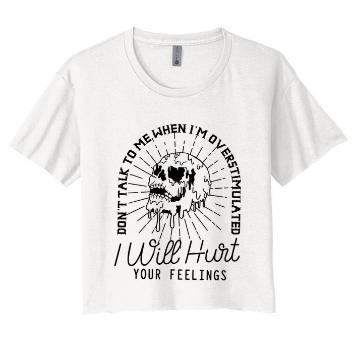 Dont Talk To Me When Im Overstimulated Skeleton Crop Top