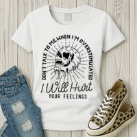 Dont Talk To Me When Im Overstimulated Skeleton Womens T-Shirt