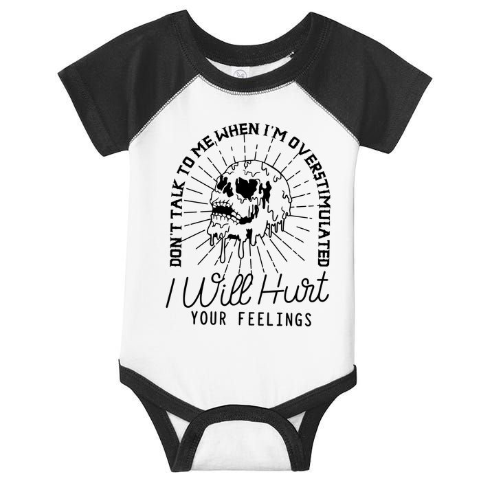 Dont Talk To Me When Im Overstimulated Skeleton Infant Baby Jersey Bodysuit
