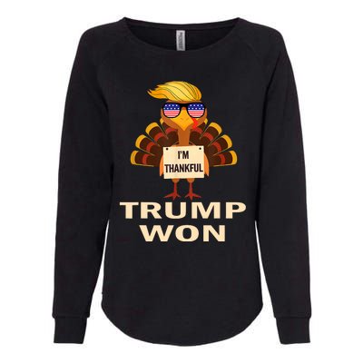 Donald Trump Thanksgiving Im Thankful Donald Won Womens California Wash Sweatshirt