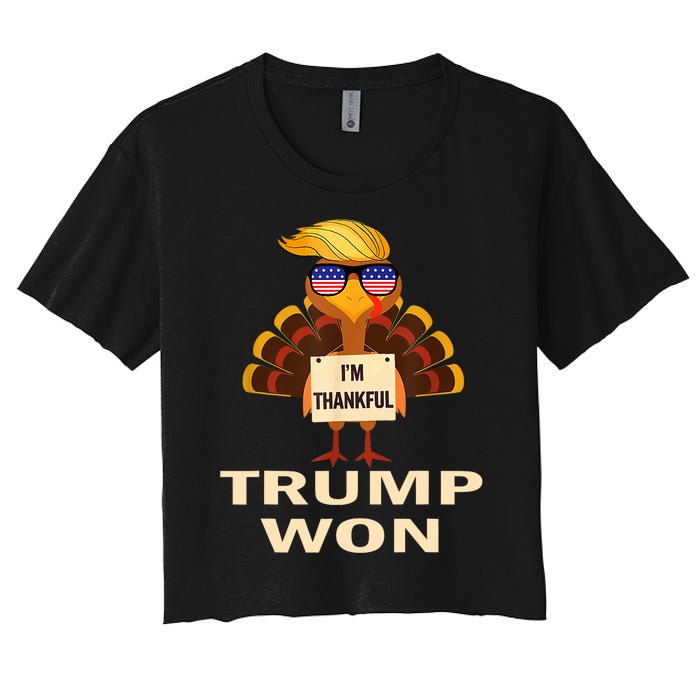 Donald Trump Thanksgiving Im Thankful Donald Won Women's Crop Top Tee