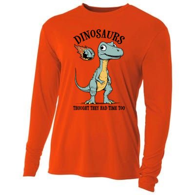 Dinosaurs Thought They Had Time Too Funny Earth Day Dino Cute Gift Cooling Performance Long Sleeve Crew