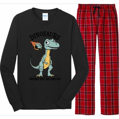 Dinosaurs Thought They Had Time Too Funny Earth Day Dino Cute Gift Long Sleeve Pajama Set