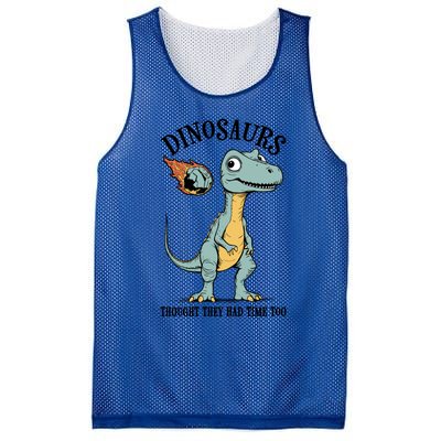 Dinosaurs Thought They Had Time Too Funny Earth Day Dino Cute Gift Mesh Reversible Basketball Jersey Tank